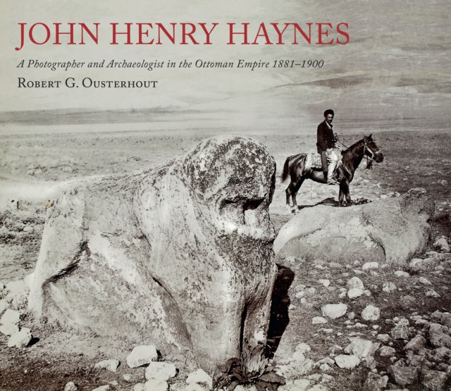 John Henry Haynes A Photographer & Archa