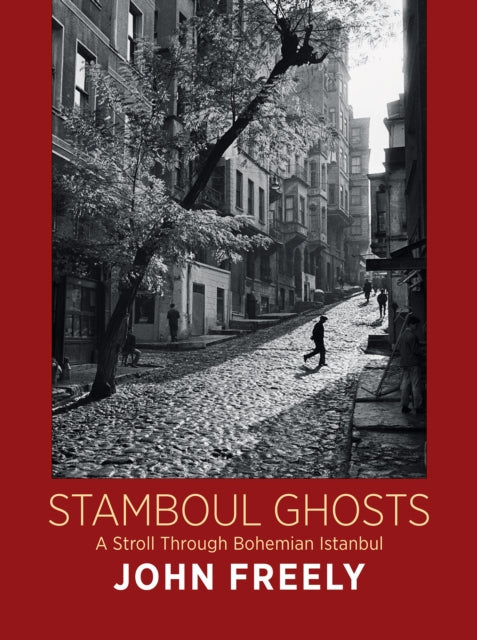Stamboul Ghosts A Stroll Through Bohemia