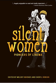 Silent Women Pioneers Of Cinema By Bridges, Melody