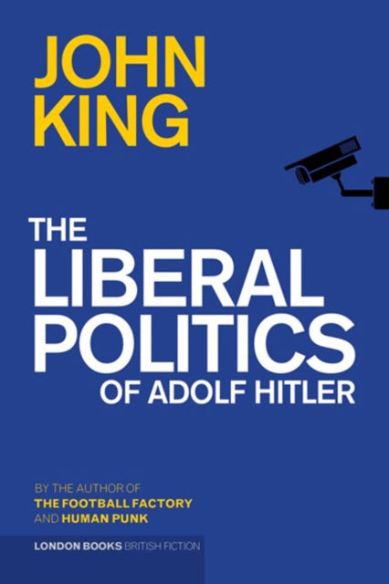 Liberal Politics Of Adolf Hitler By King, John