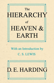 The Hierarchy Of Heaven And Earth (abrid By Harding, Douglas Edi