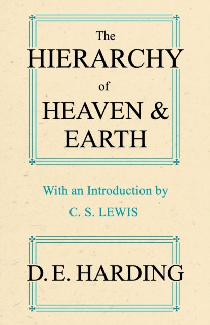 The Hierarchy Of Heaven And Earth (abrid By Harding, Douglas Edi
