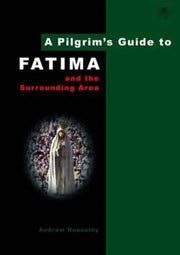 Pilgrims Guide To Fatima