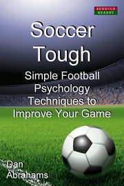 Soccer Tough: Simple Football Psychology By Abrahams, Dan