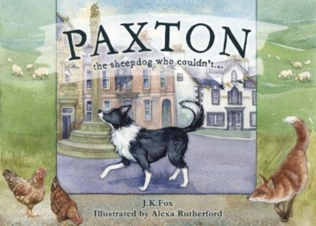 Paxton The Sheepdog Who Couldnt