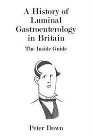 History Of Luminal Gastroenterology/brit By Down, Peter
