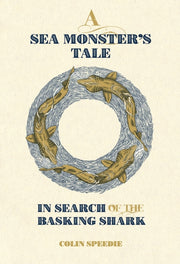 Sea Monsters Tale In Search Of The Baski By Speedy, Colin