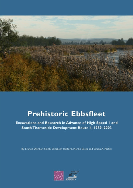 Prehistoric Ebbsfleet By Wenban-smith, Franci