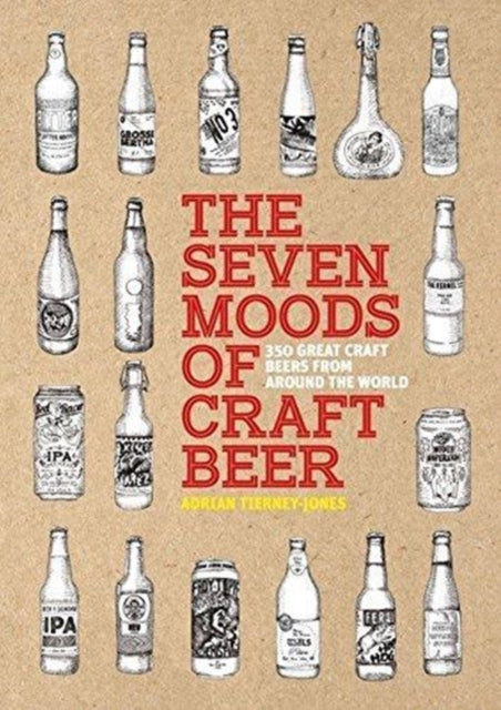 Seven Moods Of Craft Beer By Tierney-jones, A
