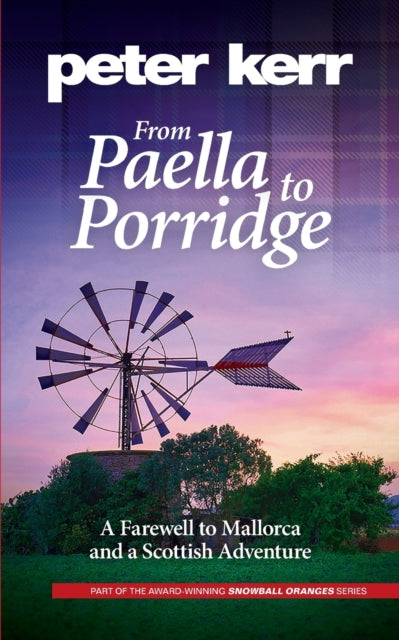 From Paella To Porridge: A Farewell To M By Kerr, Peter