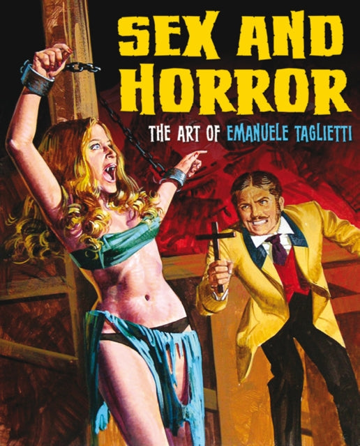 Sex & Horror/art Of Emanuele Taglietti By Tagliette, Emanuele