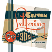 Custom Lettering Of The 20s & 30s By Hughes, Rian