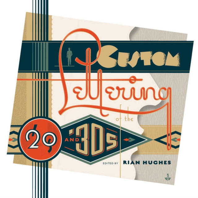 Custom Lettering Of The 20s & 30s By Hughes, Rian