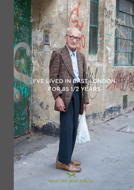 Ive Lived In East London For 86 12 Years By Usborne, Martin