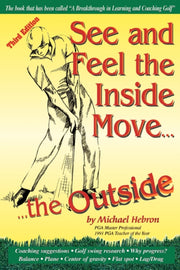 See And Feel The Inside Move The Outside By Hebron, Michael P.