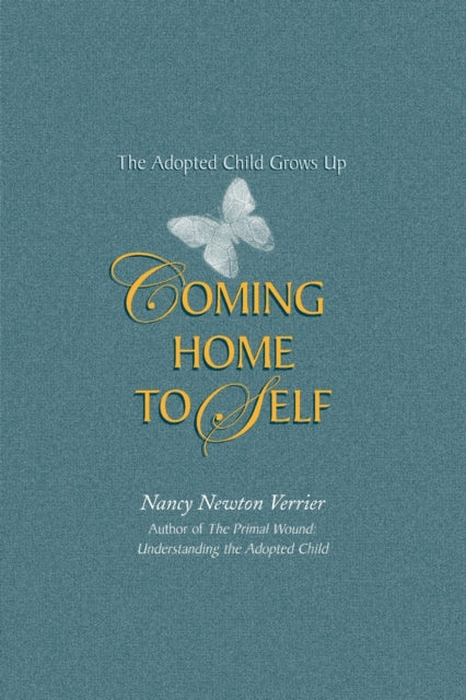 Coming Home To Self: The Adopted Child G By Verrier, Nancy, N