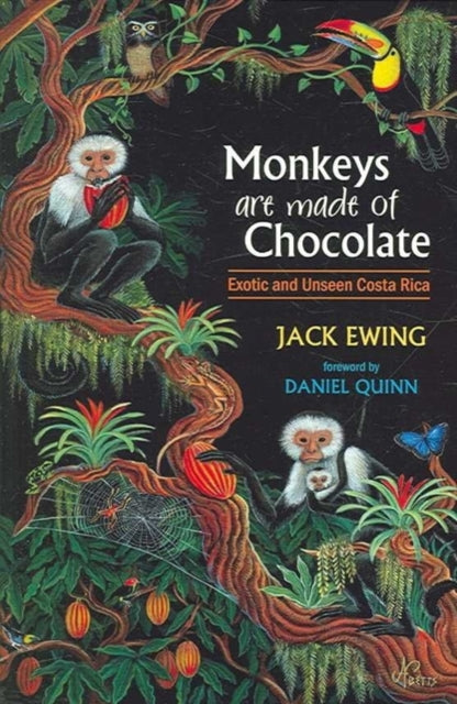 Monkeys Are Made Of Chocolate: Exotic An