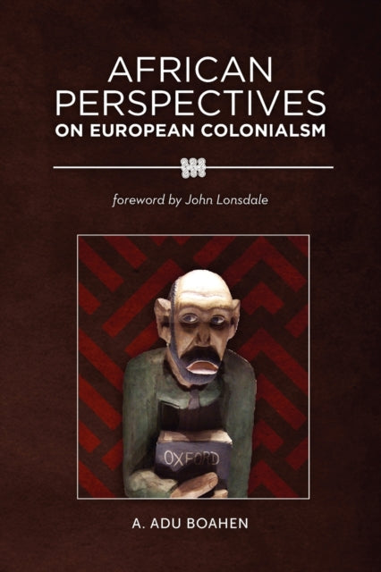 African Perspectives On European Colonia By Boahen, A. Adu