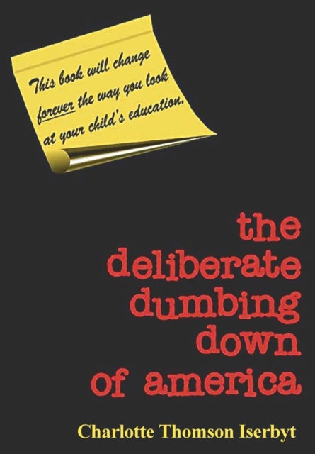 Deliberate Dumbing Down Of America By Thomson Iserbyt, Cha