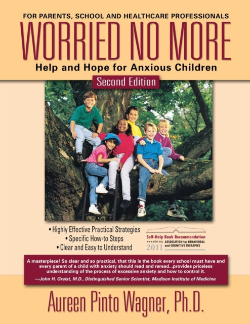 Worried No More: Help And Hope For Anxio