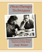 Phototherapy Techniques: Exploring The S By Weiser, Judy