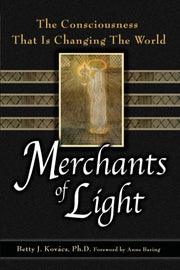 Merchants Of Light: The Consciousness Th By Kovacs, Betty J