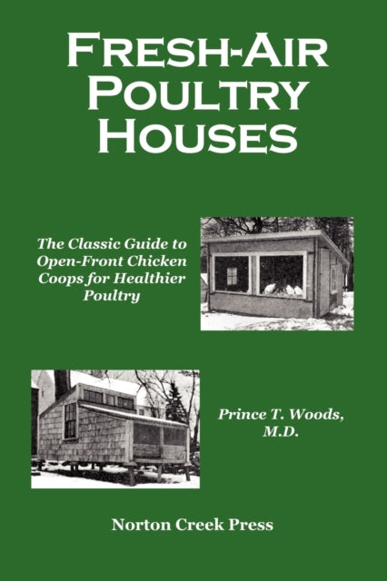 Fresh-air Poultry Houses: The Classic Gu