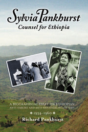 Sylvia Pankhurst: Counsel For Ethiopia By Pankhurst, Richard