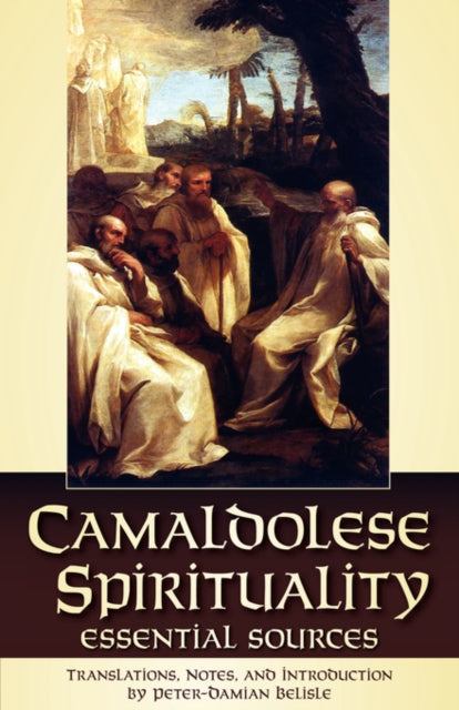 Camaldolese Spirituality By Belisle, Peter-damia