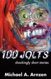 100 Jolts: Shockingly Short Stories