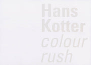 Hans Kotter Colour Rush Pb