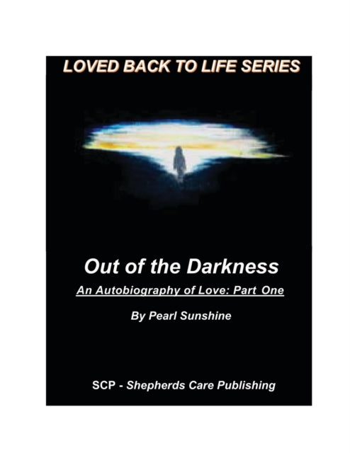 Out Of The Darkness: An Autobiography Of By Sunshine, Pearl