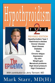 Hypothyroidism Type 2: The Epidemic - Re