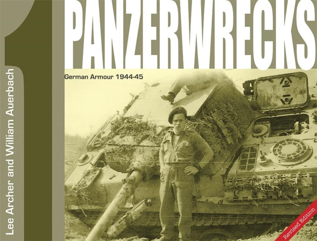Panzerwrecks  1 German Armour 1944-45 By Archer, Lee