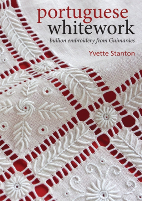 Portuguese Whitework By Stanton, Yvette