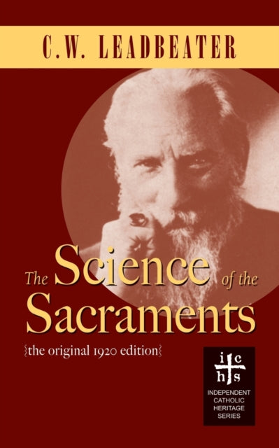 The Science Of The Sacraments By Leadbeater, C.w.
