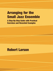 Arranging For The Small Jazz Ensemble: A