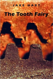 The Tooth Fairy By Hart, Jake