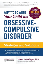 What To Do When Your Child Has Obsessive By Wagner, Aureen, Pint