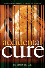 Accidental Cure: Extraordinary Medicine