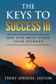 The Keys To Success Iii: One Step Must S