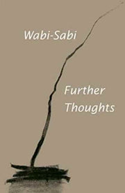 Wabi Sabi Further Thoughts