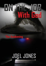 On The Job With God: The Awakening By Jones, Joel