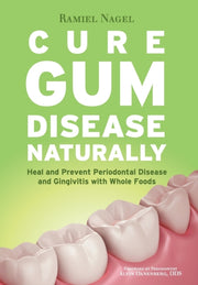 Cure Gum Disease Naturally: Heal Gingivi By Nagel, Ramiel