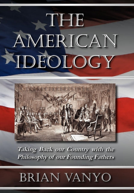 The American Ideology: Taking Back Our C