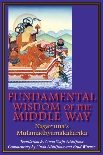 Fundamental Wisdom Of The Middle Way Nag By Nishijima, Gudo