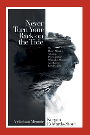 Never Turn Your Back On The Tide: (or, H