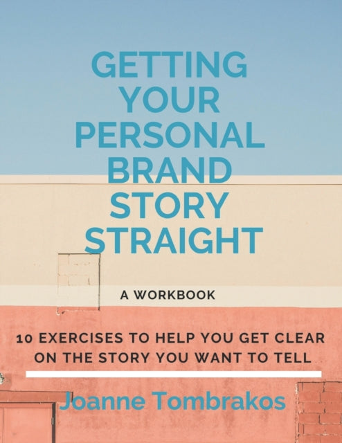 Getting Your Personal Brand Story Straig