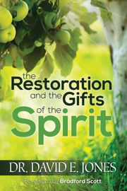 The Restoration And The Gifts Of The Spi By Jones, David E