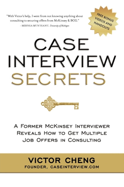 Case Interview Secrets: A Former Mckinse